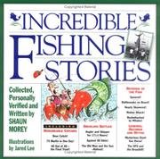 Incredible fishing stories by Shaun Morey