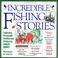 Cover of: Incredible fishing stories