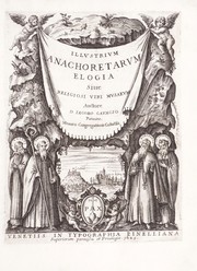 Cover of: Illustrium anachoretarum elogia, siue, Religiosi viri musaeum
