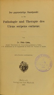 Cover of: Der gegenw©Þrtige Standpunkt in der Pathologie und Therapie des Ulcus serpens corneae by Fritz Cohn
