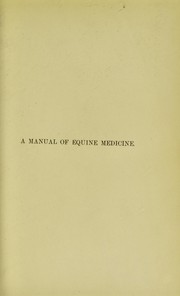 Cover of: Manual of the theory and practice of equine medicine