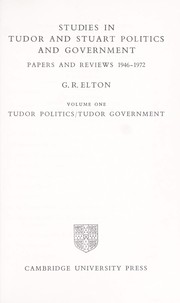 Cover of: Studies in Tudor and Stuart politics and government by Geoffrey Rudolph Elton