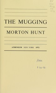The mugging by Hunt, Morton M.