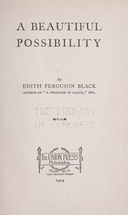 A beautiful possibility by Edith Ferguson Black