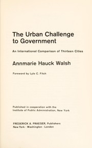 Cover of: The urban challenge to government: an international comparison of thirteen cities.