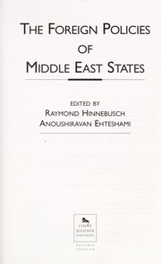 Cover of: The foreign policies of Middle East states by edited by Raymond Hinnebusch, Anoushiravan Ehteshami