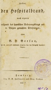 Cover of: Ueber den Hospitalbrand, nach eignen w©Þhrend des spanischen Befreyungskriegs und in Belgien gemachten Erfahrungen