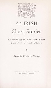 Cover of: 44 Irish short stories : an anthology of Irish short fiction from Yeats to Frank O'Connor by 