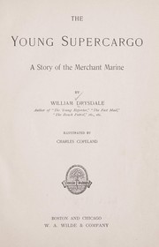 Cover of: The young supercargo: a story of the Merchant marine