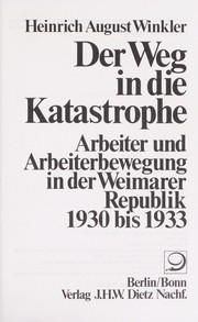 Der Weg in die Katastrophe by Heinrich August Winkler