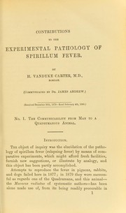 Cover of: Contributions to the experimental pathology of spirillum fever