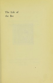 Cover of: The life of the bee by Maurice Maeterlinck