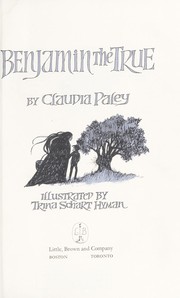 Benjamin the true by Claudia Paley