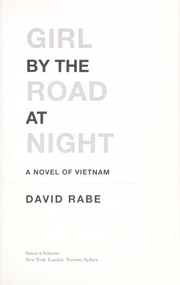 Cover of: Girl by the road at night: a novel of Vietnam