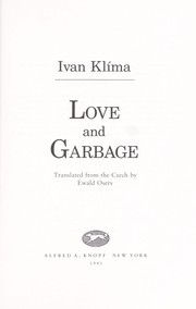 Cover of: Love and garbage by Ivan Klíma
