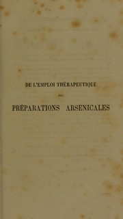 Cover of: De l'emploi th©♭rapeutique des pr©♭parations arsenicales by Millet, A. de Tours, Millet, A. de Tours