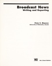 Cover of: Broadcast news: writing and reporting