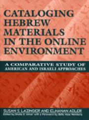 Cataloging Hebrew materials in the online environment by Susan S. Lazinger