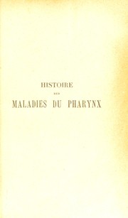 Histoire des maladies du pharynx by Claude Chauveau