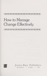 Cover of: How to manage change effectively by Donald L. Kirkpatrick