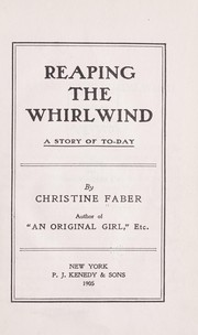 Cover of: Reaping the whirlwind by Christine Faber, Christine Faber