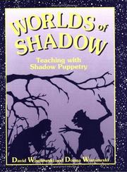 Cover of: Worlds of Shadow: Teaching with Shadow Puppetry