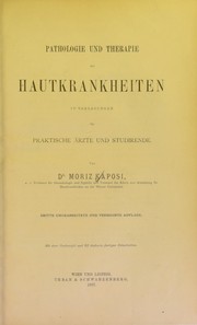 Cover of: Pathologie und Therapie der Hautkrankheiten : in vorlesungen f©ơr praktische ©rzte und Studirende by Moriz Kaposi