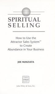 Cover of: Spiritual selling : how to use the attractor sales system to create abundance in your business by 
