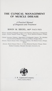 Cover of: The clinical management of muscle disease: a practical manual of diagnosis and treatment