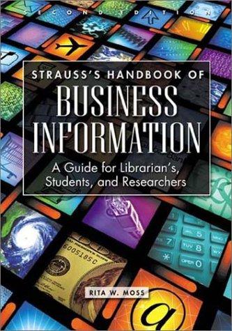 Strauss's Handbook of Business Information by Rita W. Moss