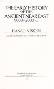 Cover of: The early history of the ancient Near East, 9000-2000 B.C.