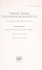 Cover of: Those who trespass against us by Karolina Lanckorońska