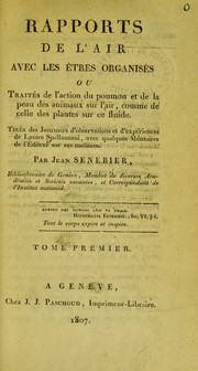 Cover of: Rapports de l'air avec les ©®tres organis©♭s, ou, Trait©♭s de l'action du poumon et de la peau des animaux sur l'air, comme de celle des plantes sur ce fluide by Lazzaro Spallanzani