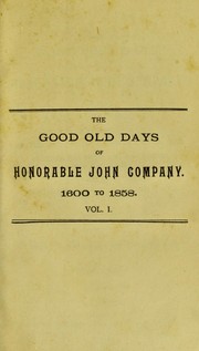 Cover of: The good old days of Honorable John Company by W. H. Carey