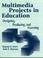 Cover of: Multimedia projects in education