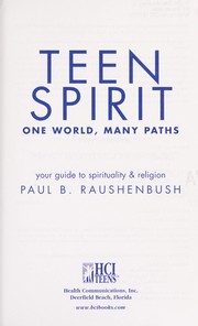 Cover of: Teen spirit: one world, many paths : your guide to spirituality & religion