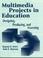 Cover of: Multimedia Projects in Education