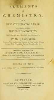 Cover of: Elements of chemistry: in a new systematic order, containing all the modern discoveries. Illustrated by thirteen copperplates