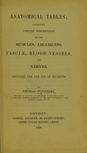 Cover of: Anatomical tables: containing concise descriptions of the muscles, ligaments, fasciae, blood vessels and nerves ; intended for the use of students