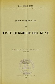 Cover of: Sopra un raro caso di ciste dermoide del rene by Enrico Boni
