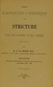 Cover of: Why electrolytic treatment of stricture does not succeed in all hands