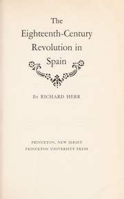 The eighteenth-century revolution in Spain by Richard Herr