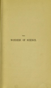 Cover of: The wonders of science, or, young Humphrey Davy ...: the life of a wonderful boy