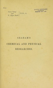 Cover of: Chemical and physical researches by Graham, Thomas