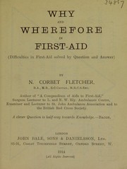 Cover of: Why and wherefore in first-aid: (difficulties in first-aid solved by question and answer)