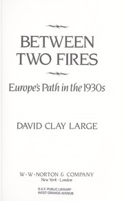Cover of: Between two fires: Europe's path in the 1930s