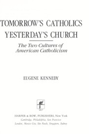 Cover of: Tomorrow's Catholics, yesterday's church: the two cultures of American Catholicism