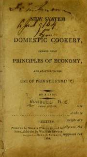 Cover of: A new system of domestic cookery: formed upon principles of economy and adapted to the use of private families