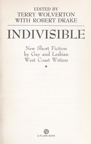 Cover of: Indivisible by edited by Terry Wolverton, with Robert Drake.