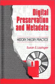 Digital preservation and metadata by Susan S. Lazinger